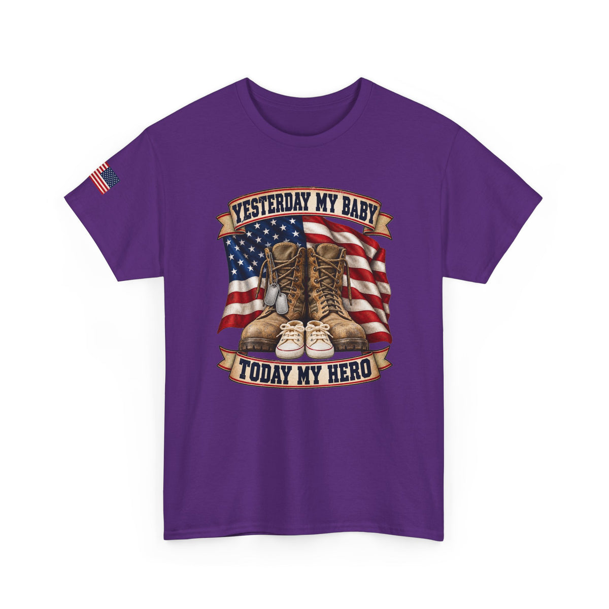 Yesterday My Baby, Today My Hero Military Tribute Tee