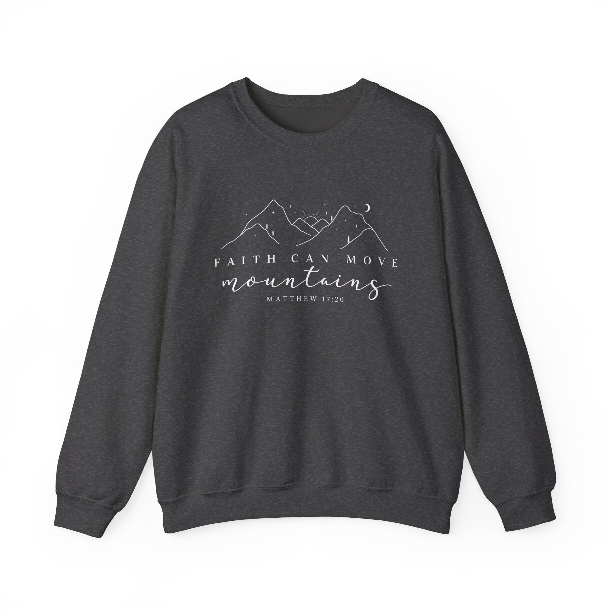 Faith Can Move Mountains Crewneck Sweatshirt — Matthew 17:20 Christian Mountain Design