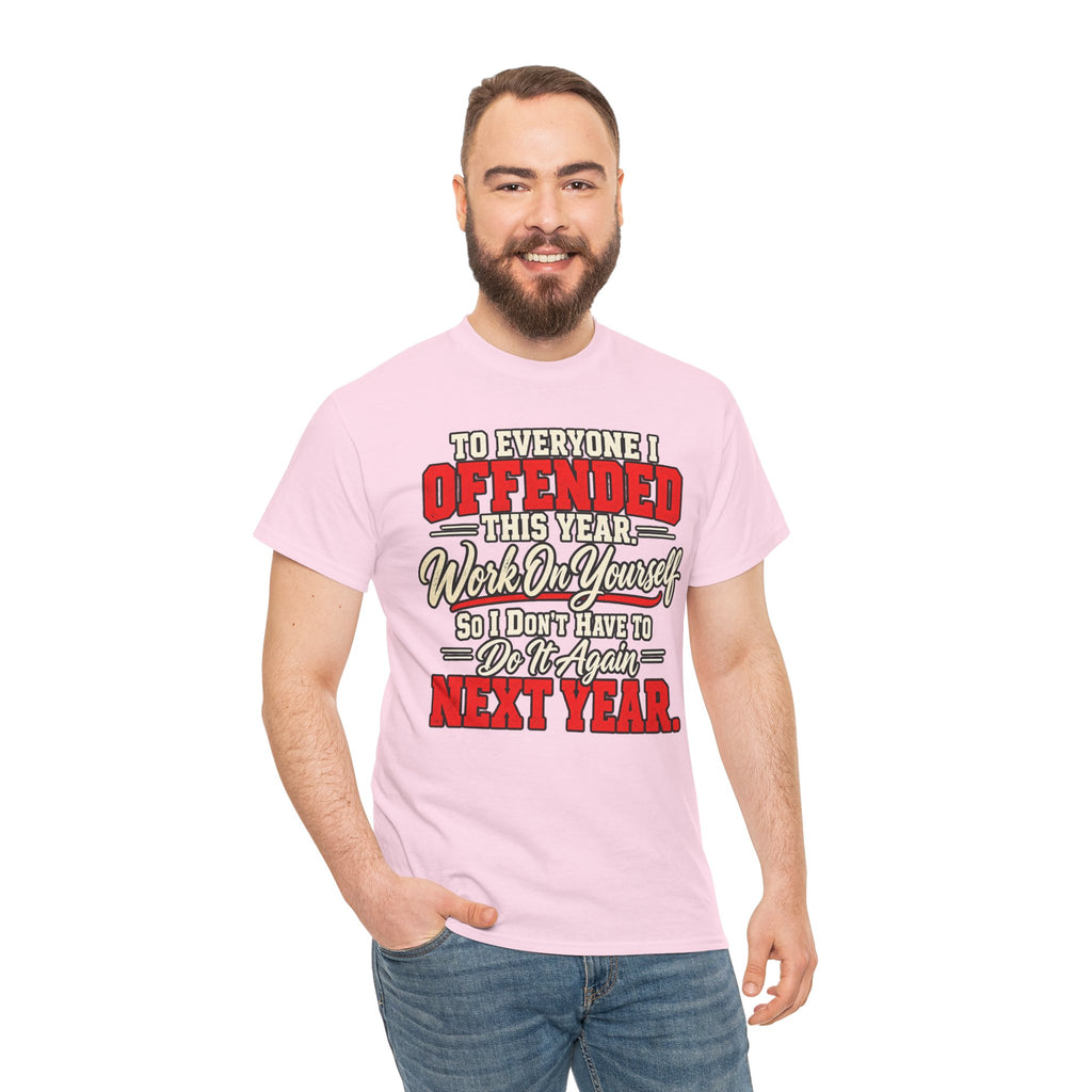 To Everyone I Offended This Year Funny New Year T-Shirt
