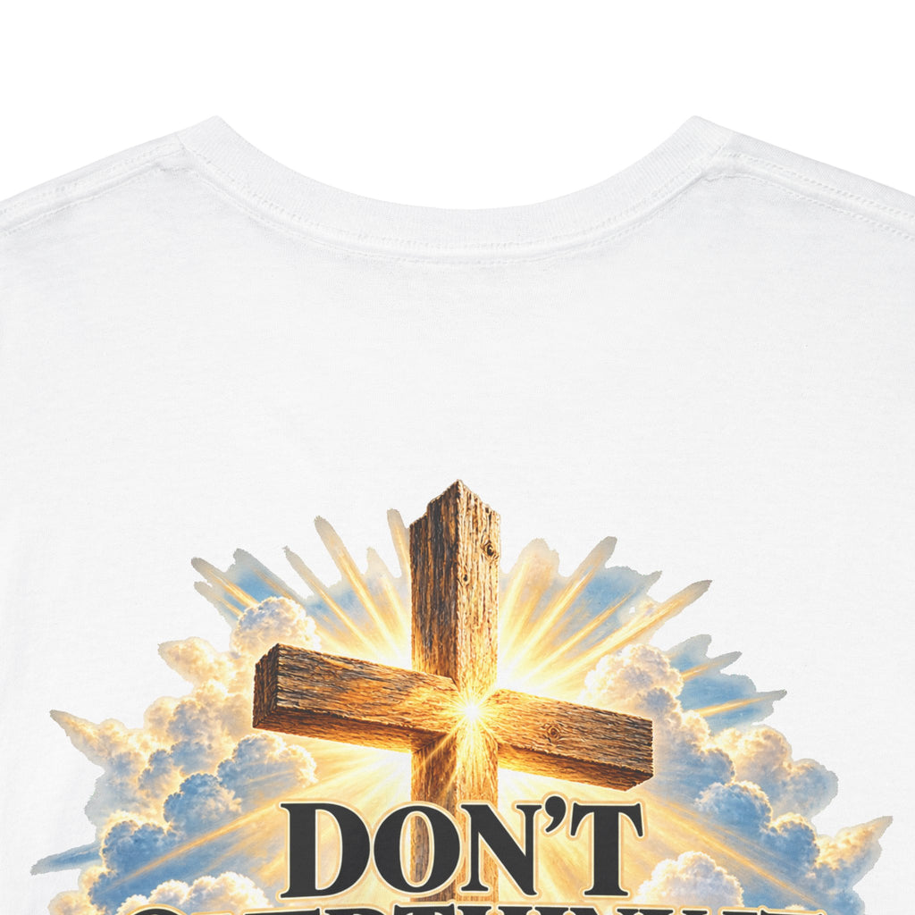 Don't Overthink It He's Got You Tee — Christian Cross Inspirational T‑Shirt