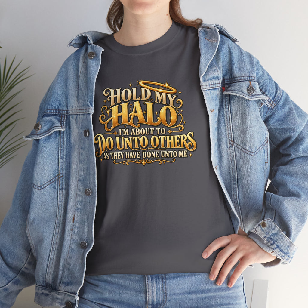 T-Shirt — "Hold My Halo I'm About To Do Unto Others" Vintage Faith Graphic Tee