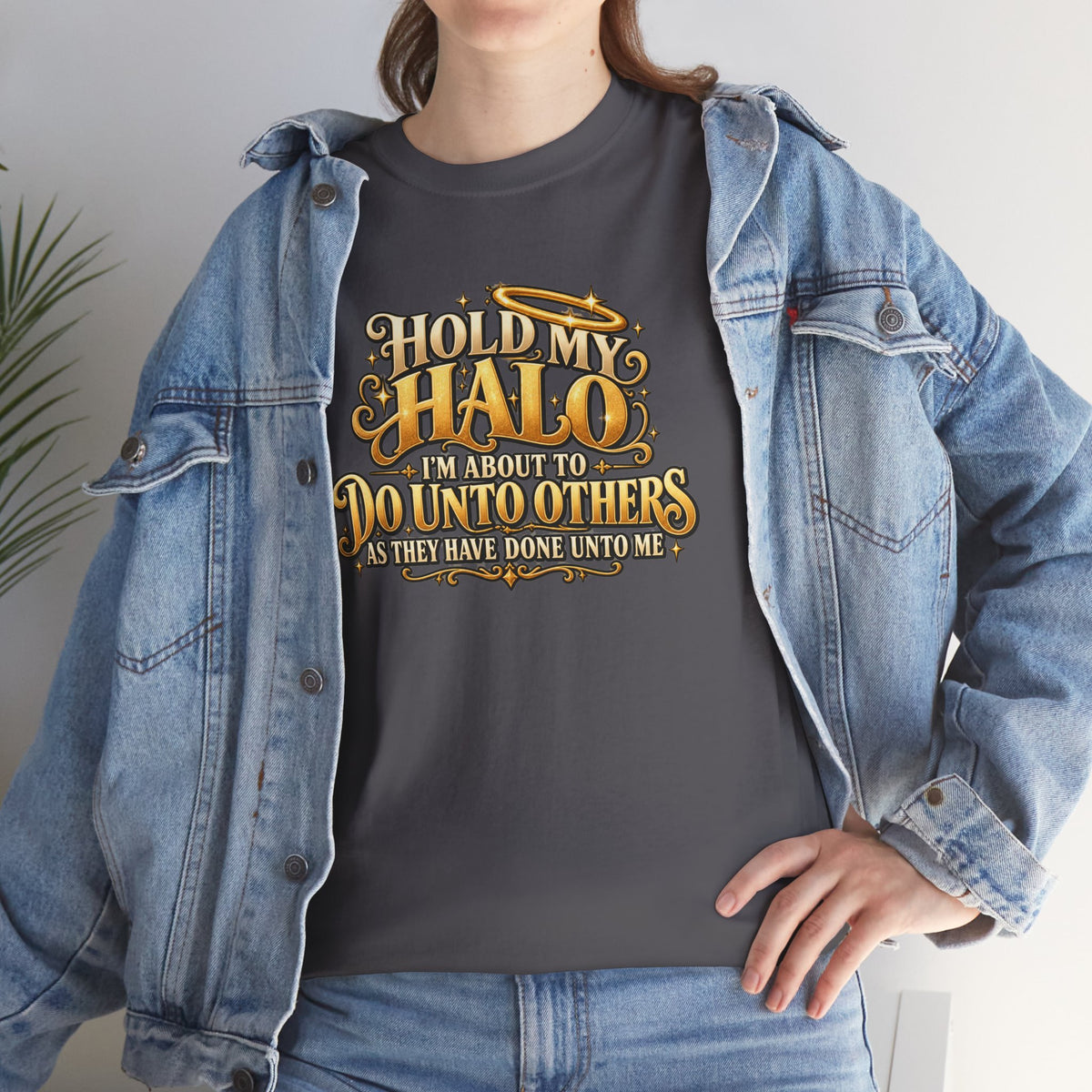 T-Shirt — "Hold My Halo I'm About To Do Unto Others" Vintage Faith Graphic Tee