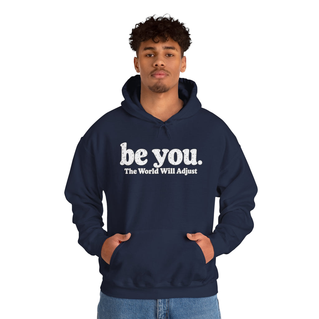 “Hey You, The World Will Adjust” Inspirational Hoodie