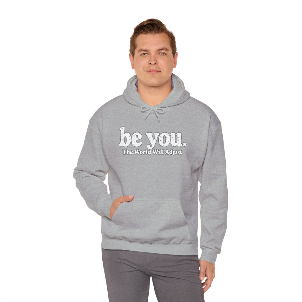 “Hey You, The World Will Adjust” Inspirational Hoodie
