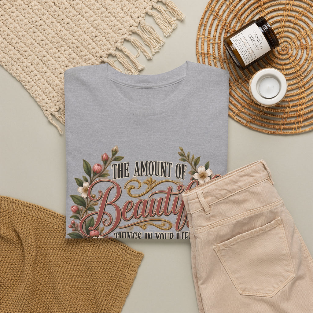 Inspirational Floral Tee — "The Amount Of Beautiful Things…Depends On Your Ability To Notice Them"