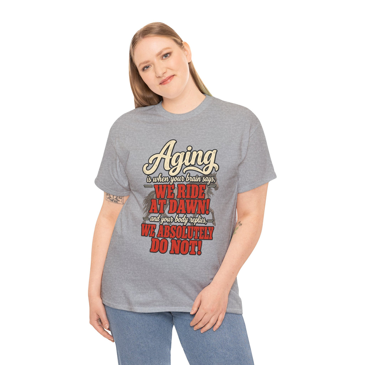 Aging: When Your Brain Says “We Ride at Dawn” Funny Graphic Tee