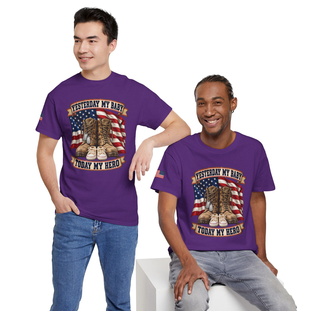 Yesterday My Baby, Today My Hero Military Tribute Tee
