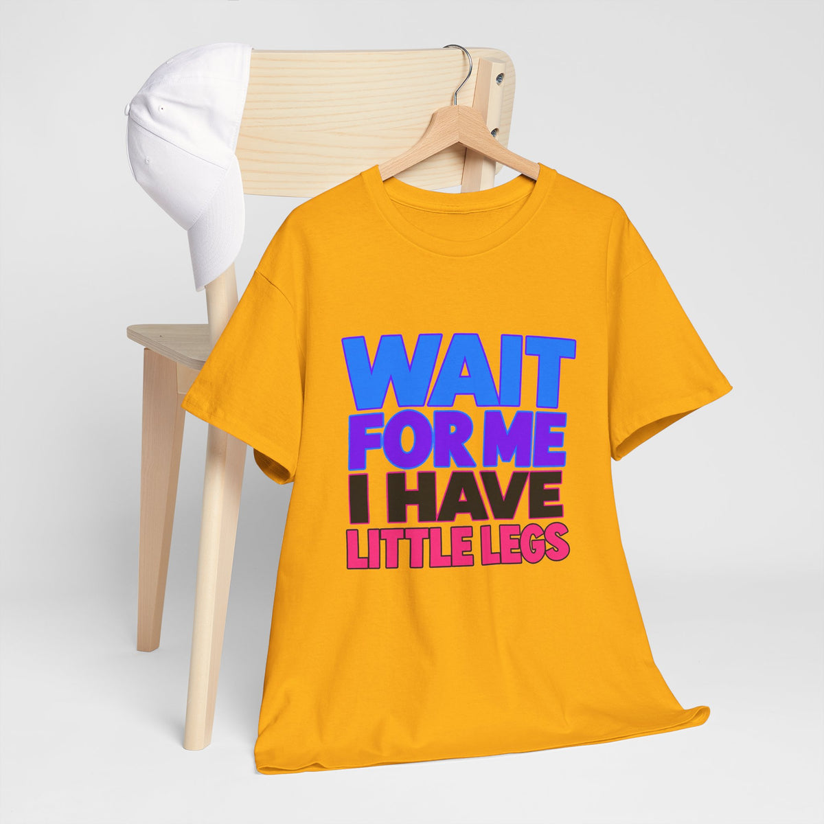 Wait For Me I Have Little Legs T-Shirt — Cute Pet / Toddler Humor Tee