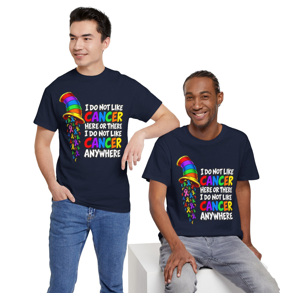 Cancer Awareness T-Shirt — “I Do Not Like Cancer Here or There” Rainbow Ribbon Tee