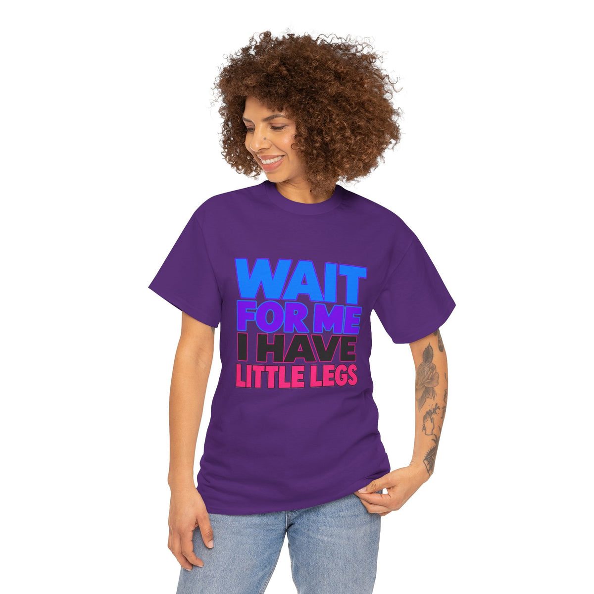 Wait For Me I Have Little Legs T-Shirt — Cute Pet / Toddler Humor Tee