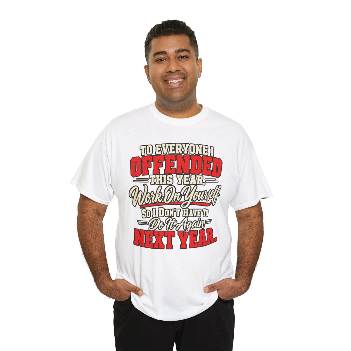 To Everyone I Offended This Year Funny New Year T-Shirt
