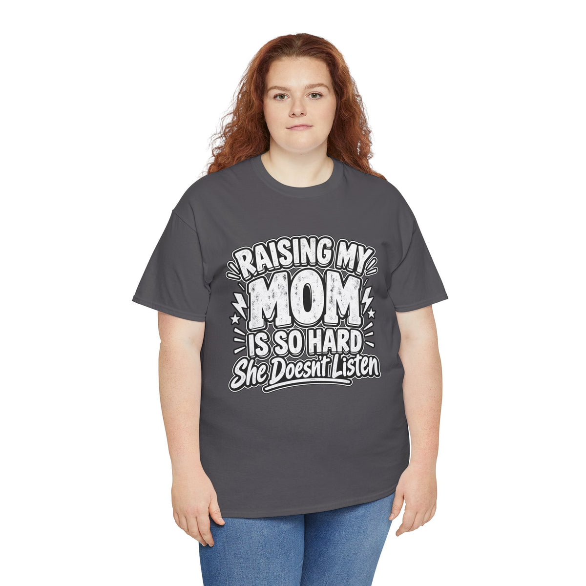 Raising My Mom Is So Hard Tee — Funny Mother-Son Humor Gift