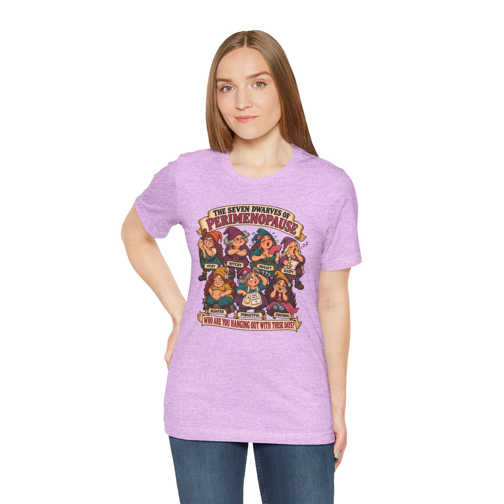 Perimenopause Tee — "The Seven Dwarves of Perimenopause" Funny Women’s Health Shirt