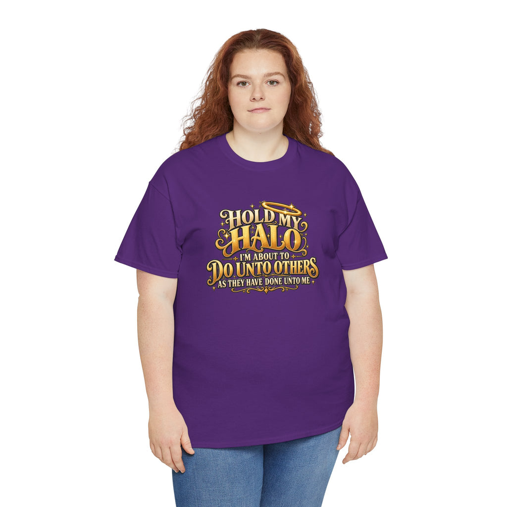 T-Shirt — "Hold My Halo I'm About To Do Unto Others" Vintage Faith Graphic Tee
