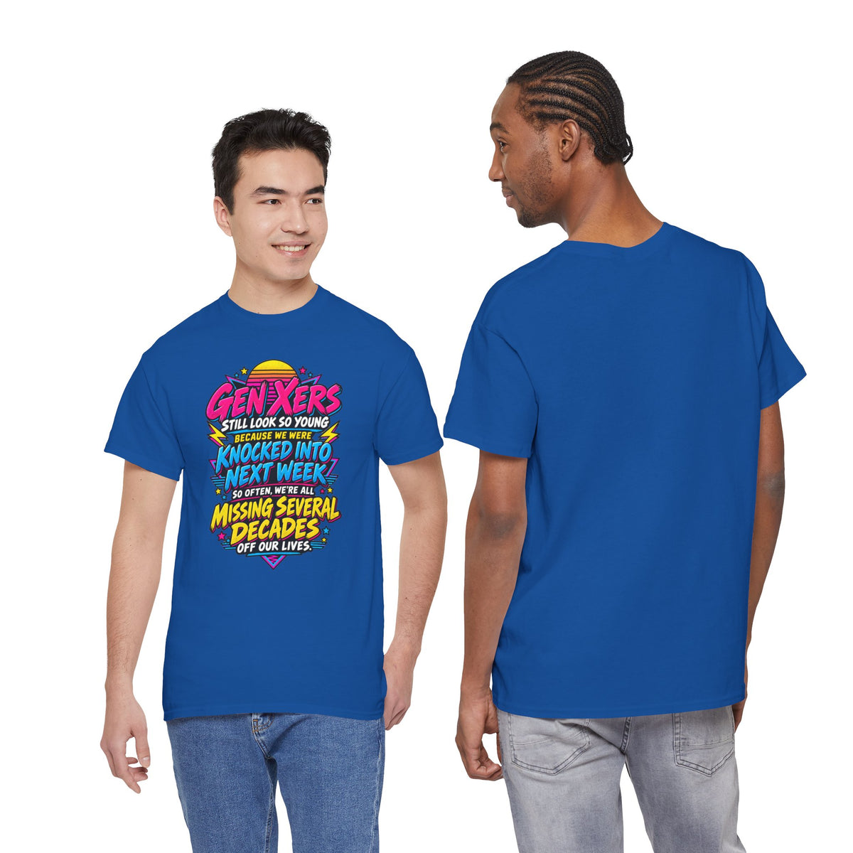 Gen Xers Retro Graphic Tee — “Still Look So Young… Missing Several Decades”