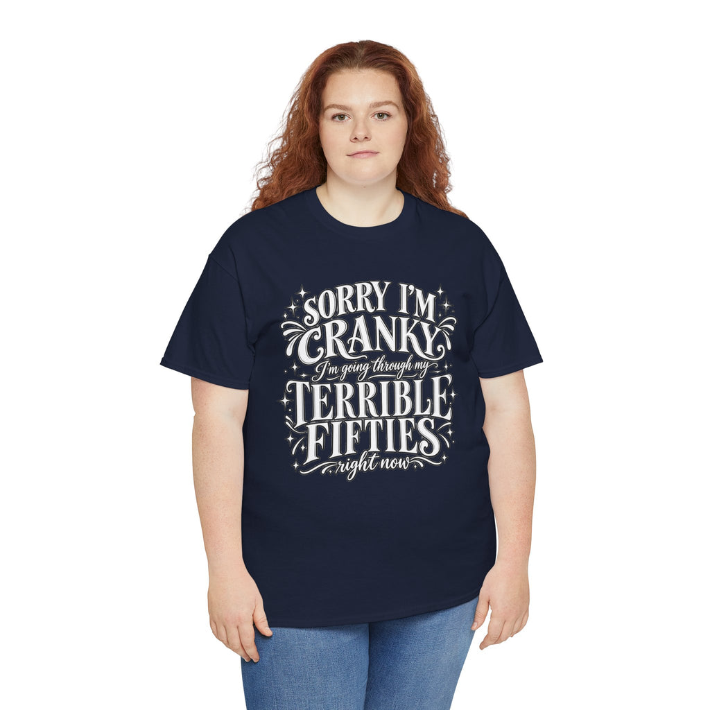 Sorry I'm Cranky—Terrible Fifties Funny Graphic Tee