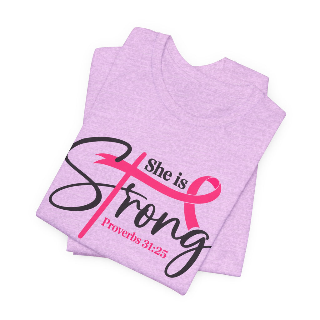 She Is Strong Breast Cancer Awareness Tee — "She is Strong" Proverbs 31:25