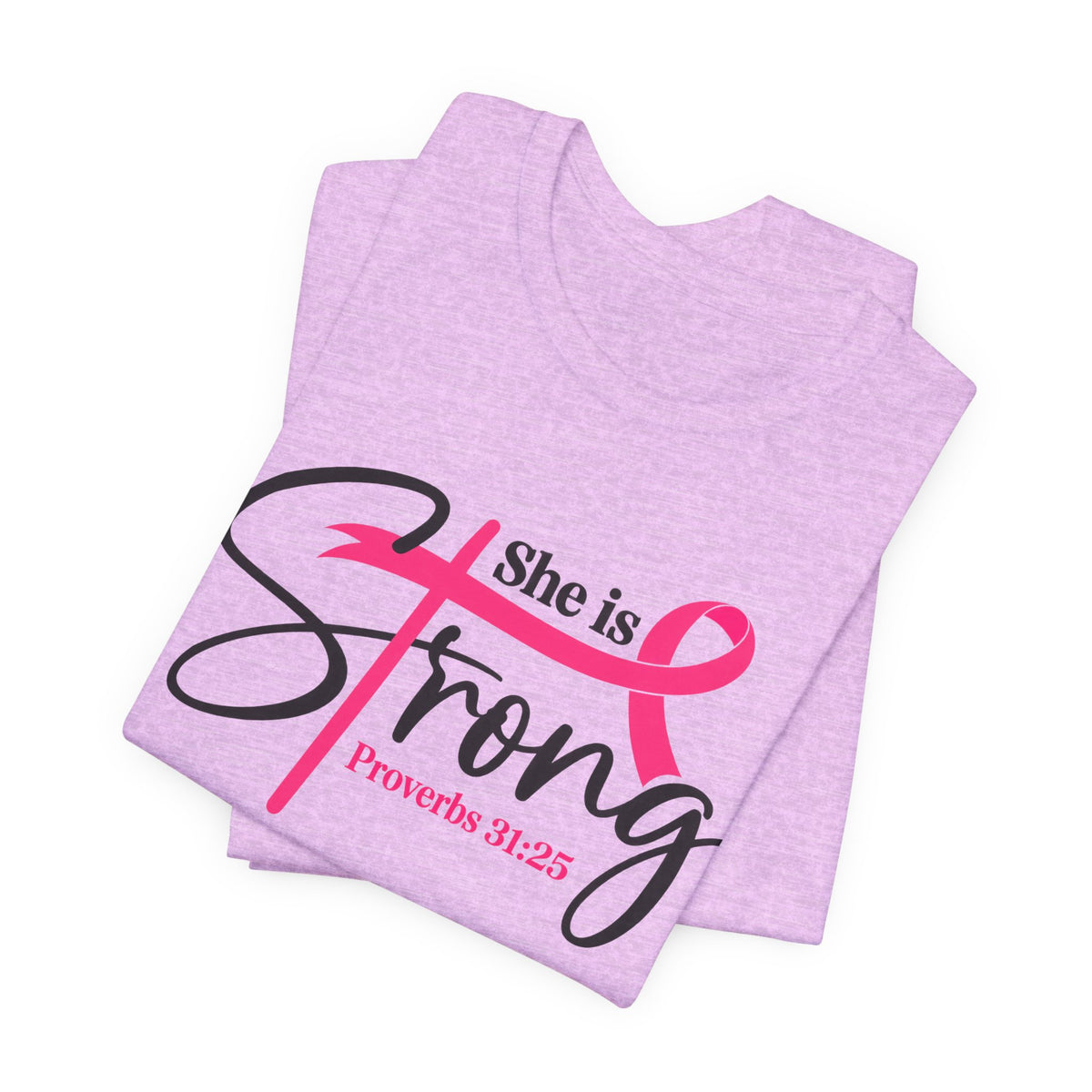 She Is Strong Breast Cancer Awareness Tee — "She is Strong" Proverbs 31:25