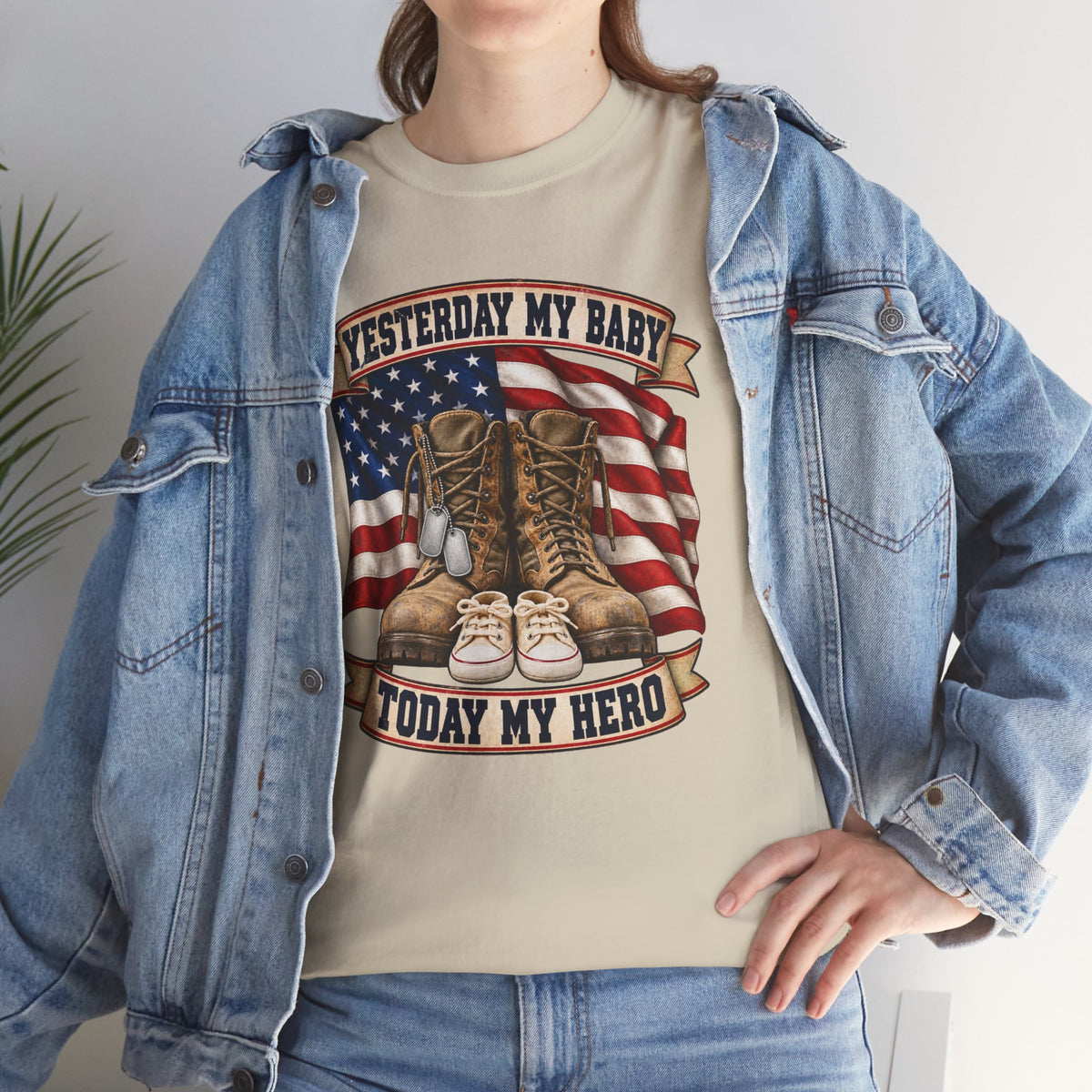 Yesterday My Baby, Today My Hero Military Tribute Tee