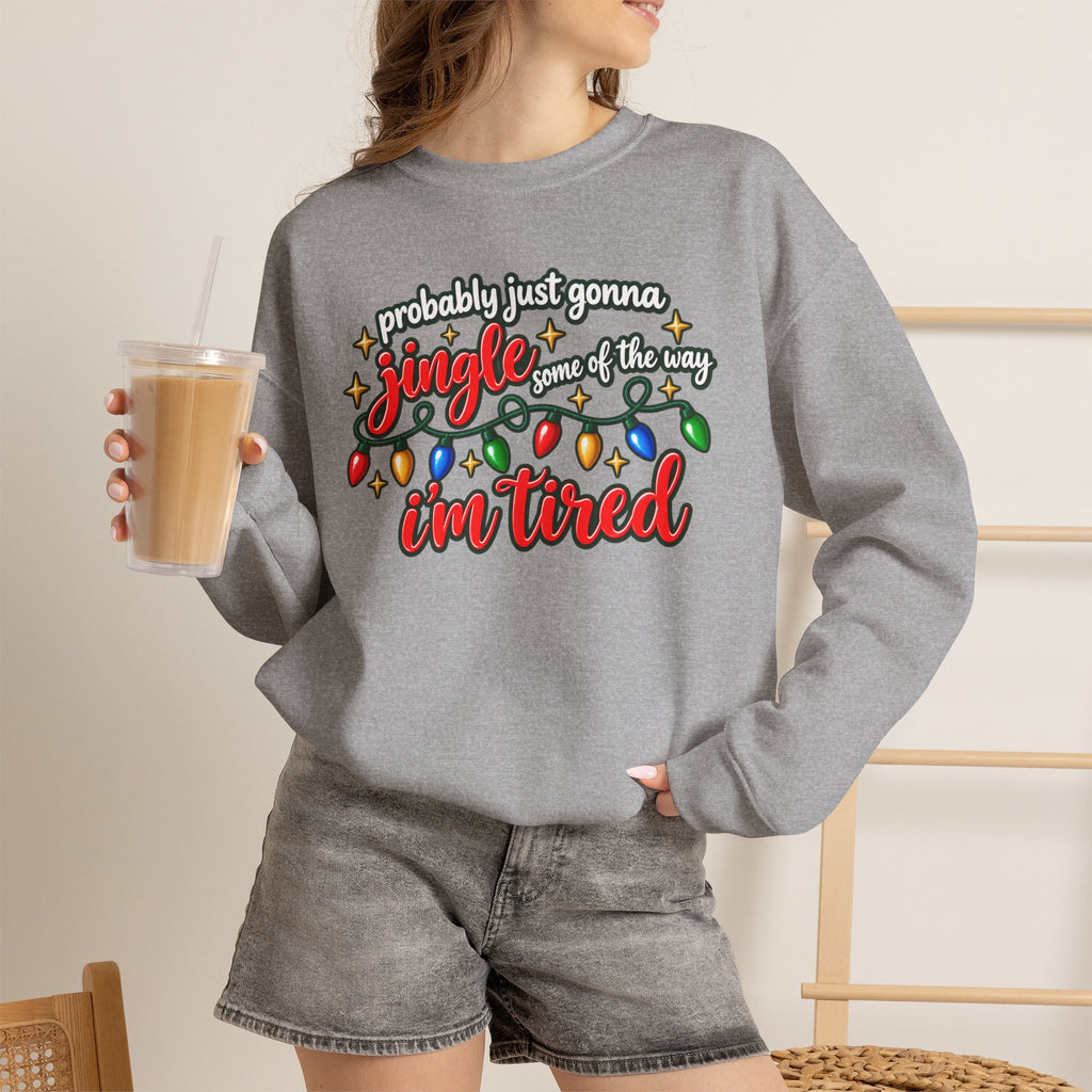 Crewneck Sweatshirt - "Probably Just Gonna Jingle Some of the Way I'm Tired" Christmas Lights Graphic