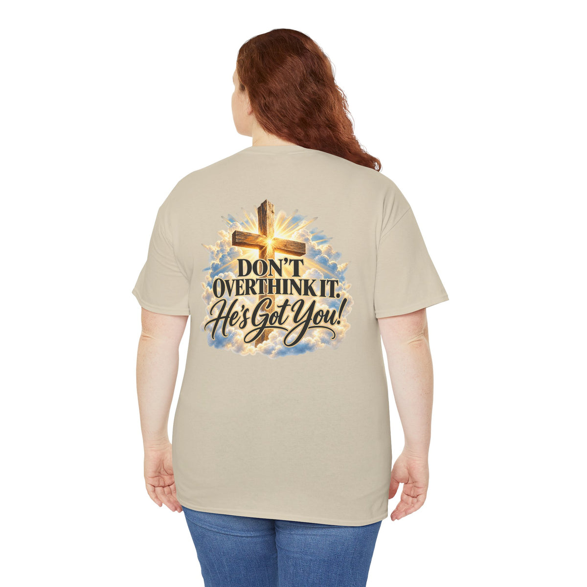 Don't Overthink It He's Got You Tee — Christian Cross Inspirational T‑Shirt