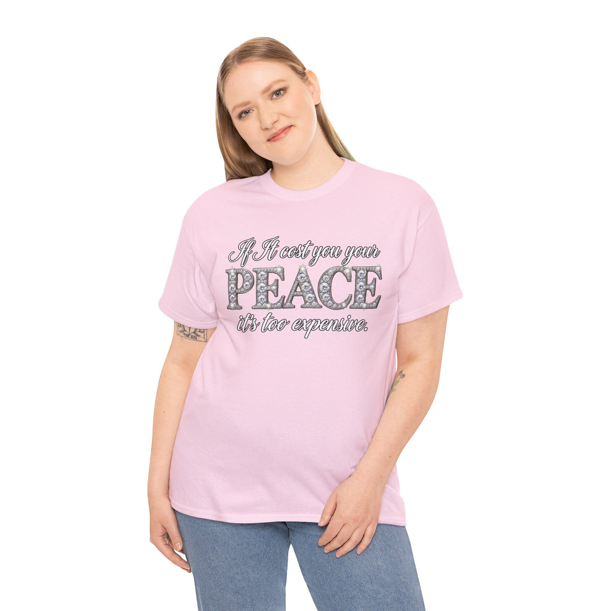Peace Is Not Your Weakness Tee – "If it costs you your PEACE it's too expensive" Inspirational Graphic T-Shirt