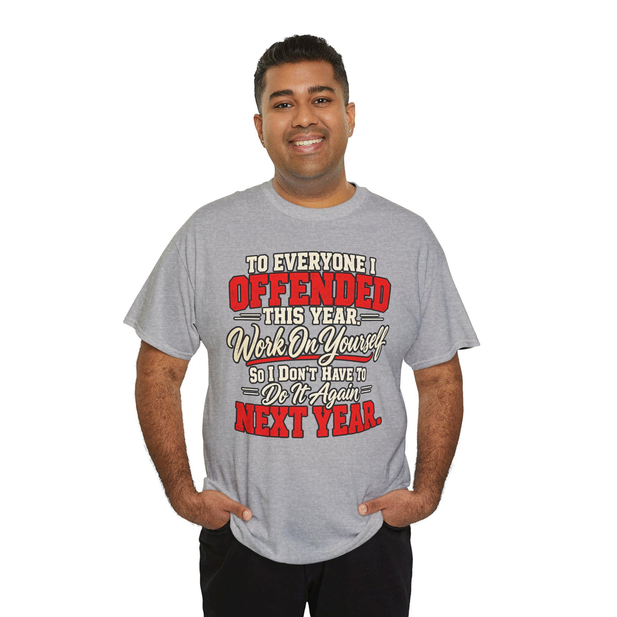 To Everyone I Offended This Year Funny New Year T-Shirt