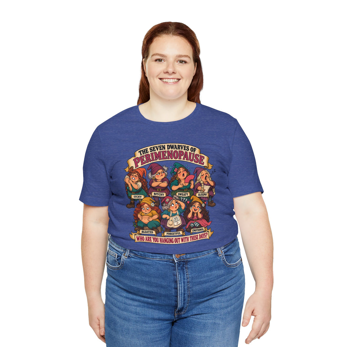 Perimenopause Tee — "The Seven Dwarves of Perimenopause" Funny Women’s Health Shirt