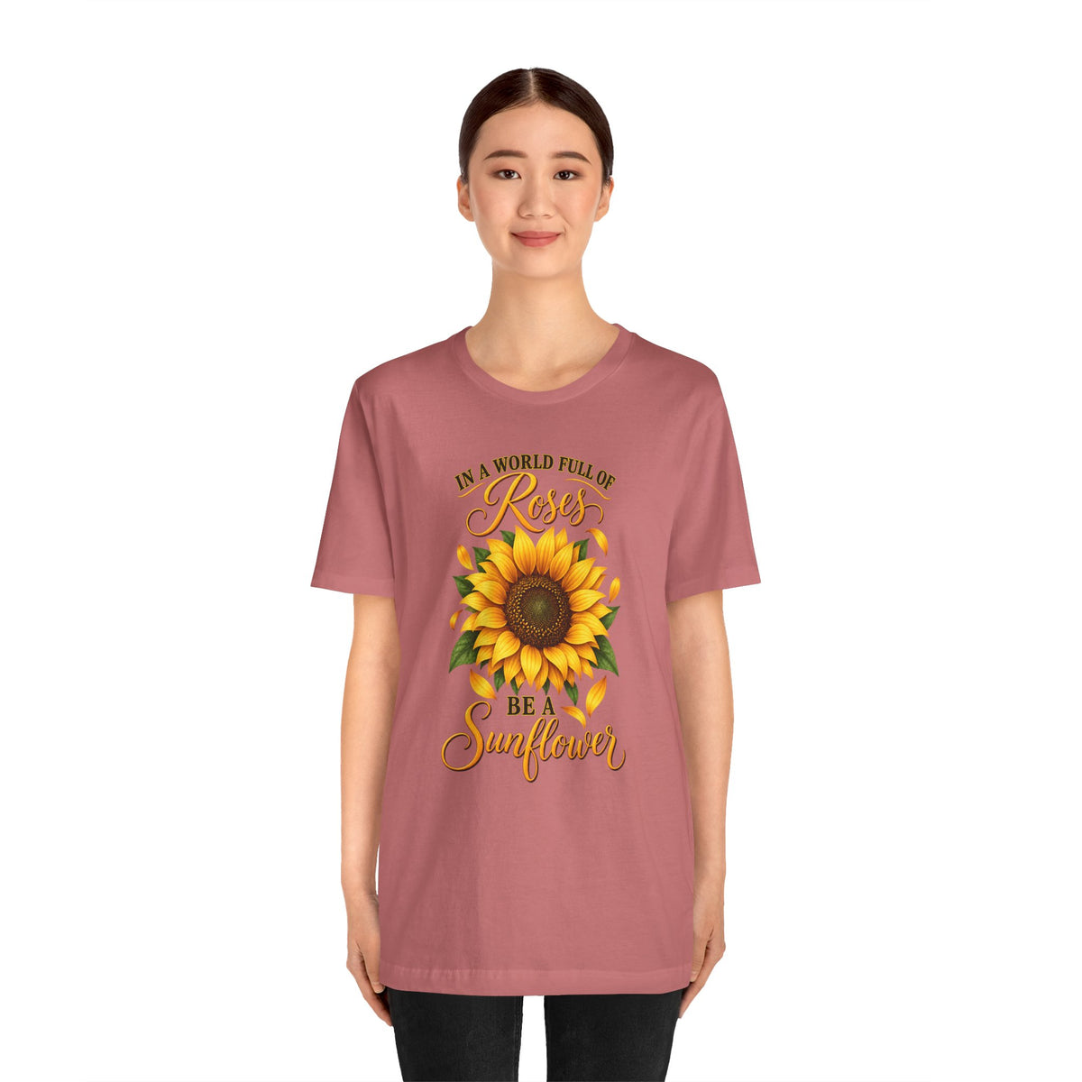 Be a Sunflower T-Shirt | Inspirational Floral Graphic