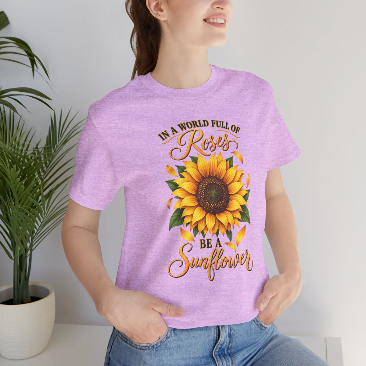 Be a Sunflower T-Shirt | Inspirational Floral Graphic