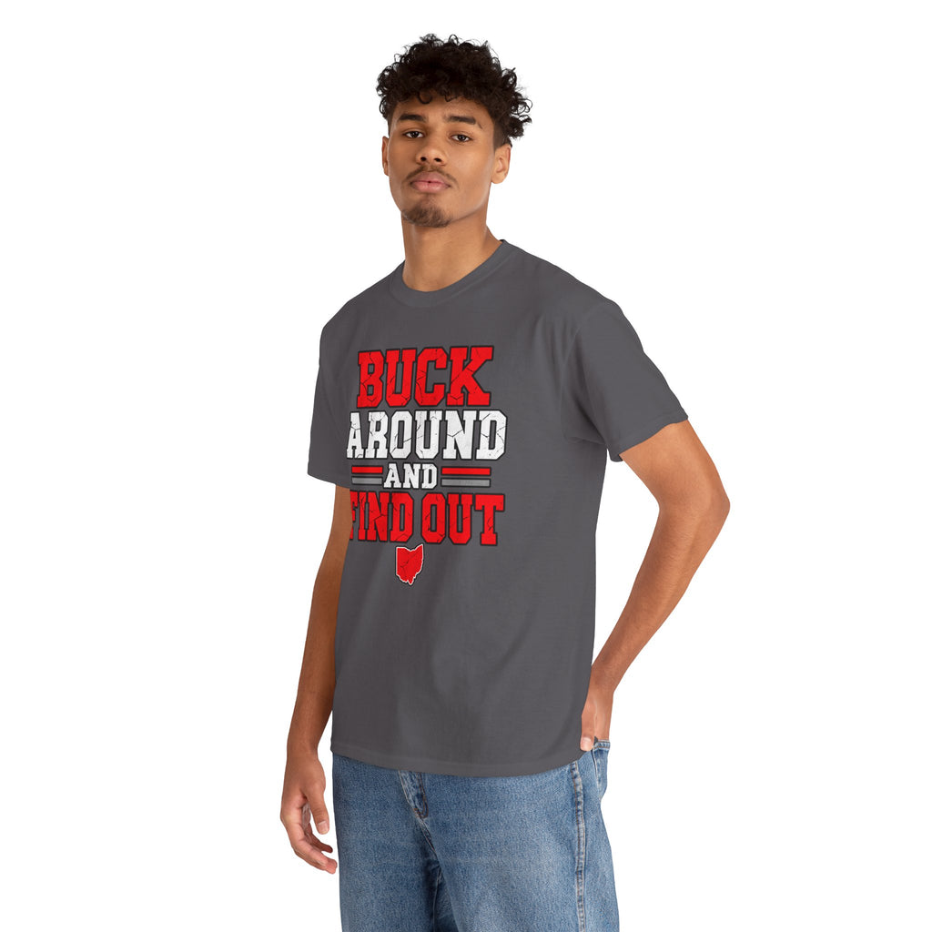 Buck Around and Find Out T‑Shirt — Funny Hunting / Ohio Pride Tee