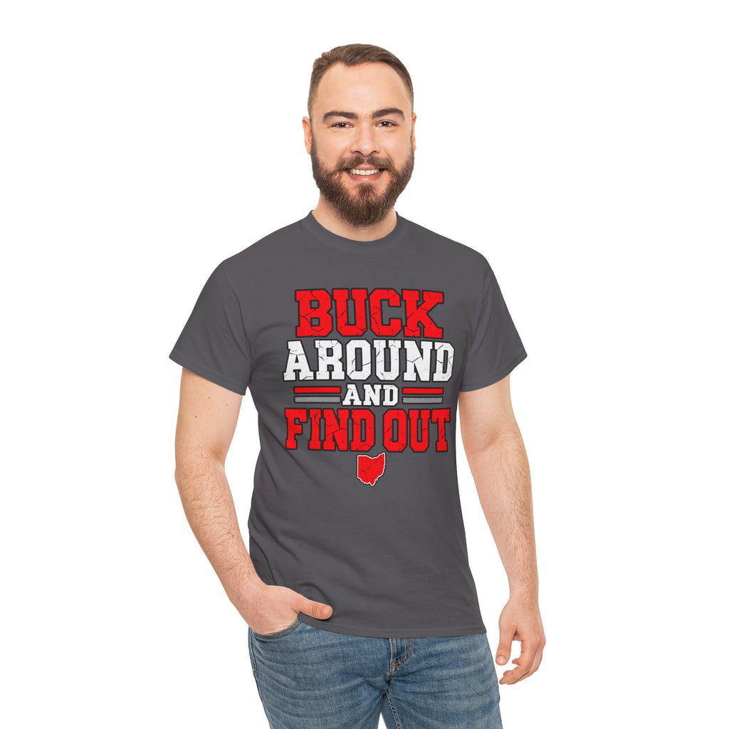 Buck Around and Find Out T‑Shirt — Funny Hunting / Ohio Pride Tee
