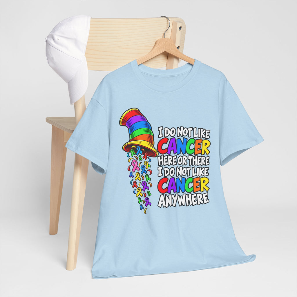 Cancer Awareness T-Shirt — “I Do Not Like Cancer Here or There” Rainbow Ribbon Tee