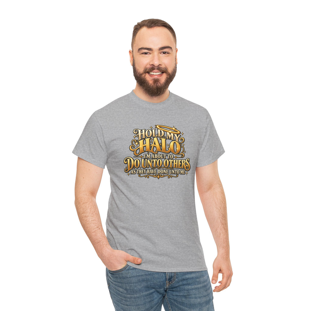 T-Shirt — "Hold My Halo I'm About To Do Unto Others" Vintage Faith Graphic Tee
