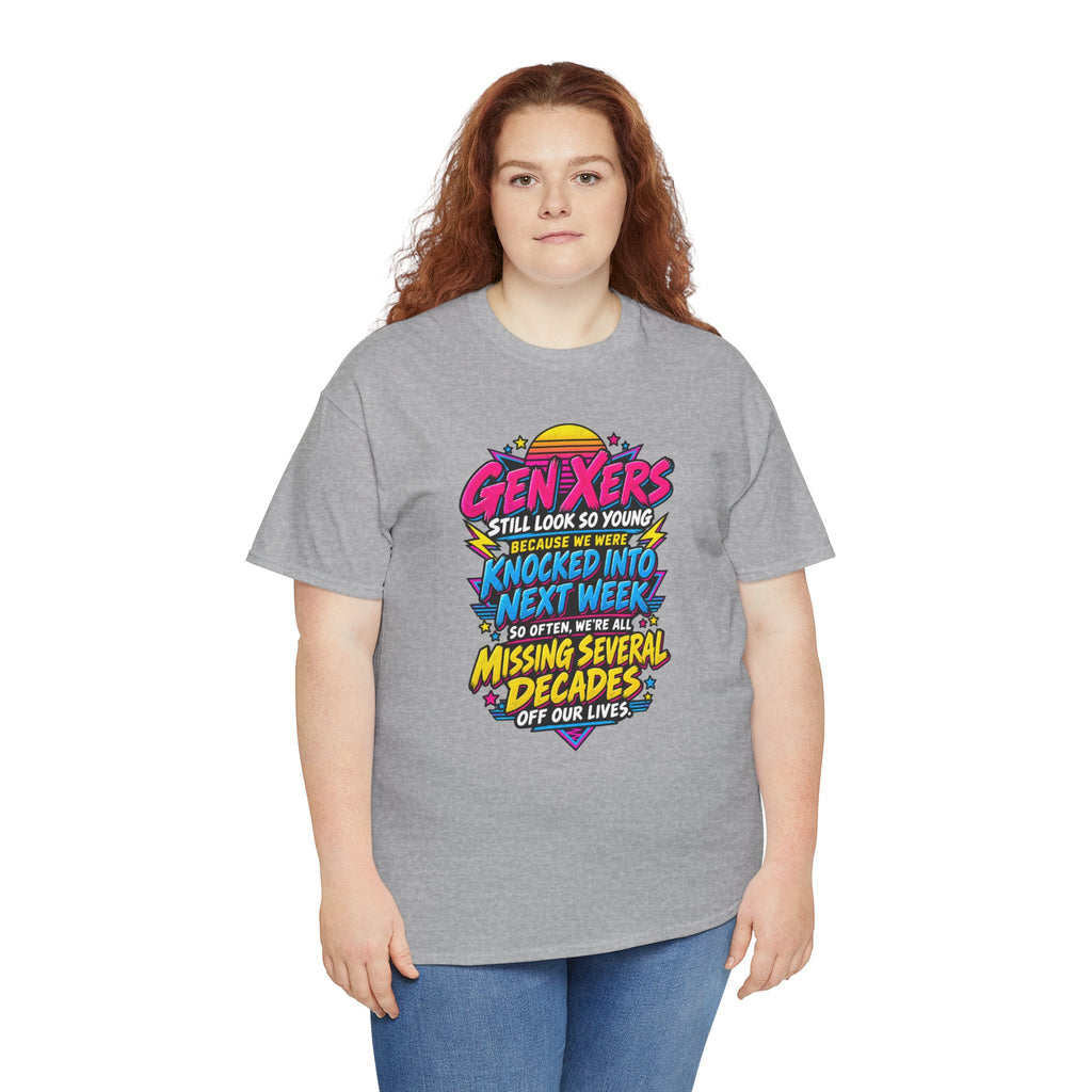 Gen Xers Retro Graphic Tee — “Still Look So Young… Missing Several Decades”