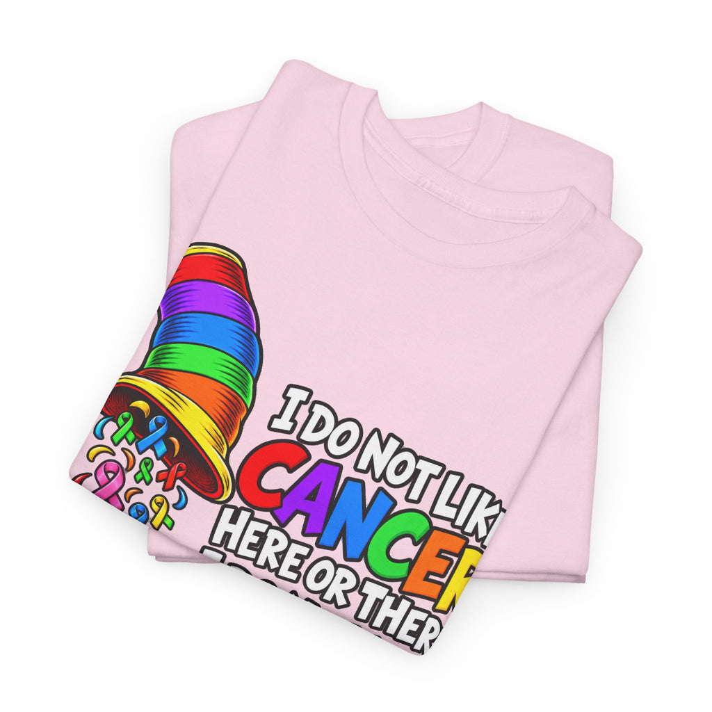 Cancer Awareness T-Shirt — “I Do Not Like Cancer Here or There” Rainbow Ribbon Tee