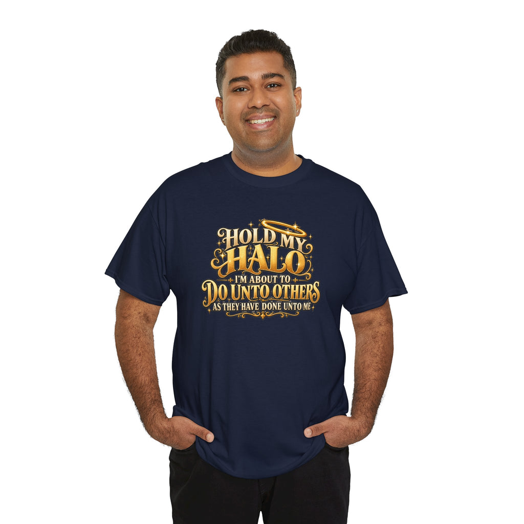 T-Shirt — "Hold My Halo I'm About To Do Unto Others" Vintage Faith Graphic Tee