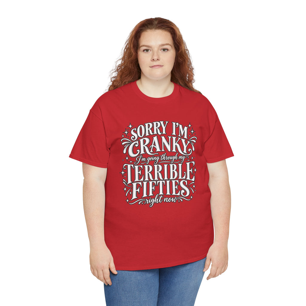 Sorry I'm Cranky—Terrible Fifties Funny Graphic Tee