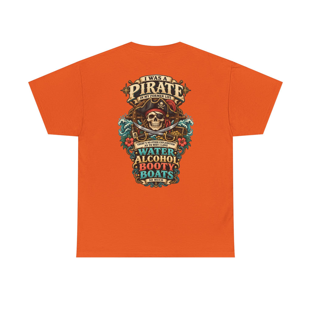 Pirate Skull Tee — "I Was a Pirate" Nautical Skull, Water • Alcohol • Booty • Boats Graphic T‑Shirt