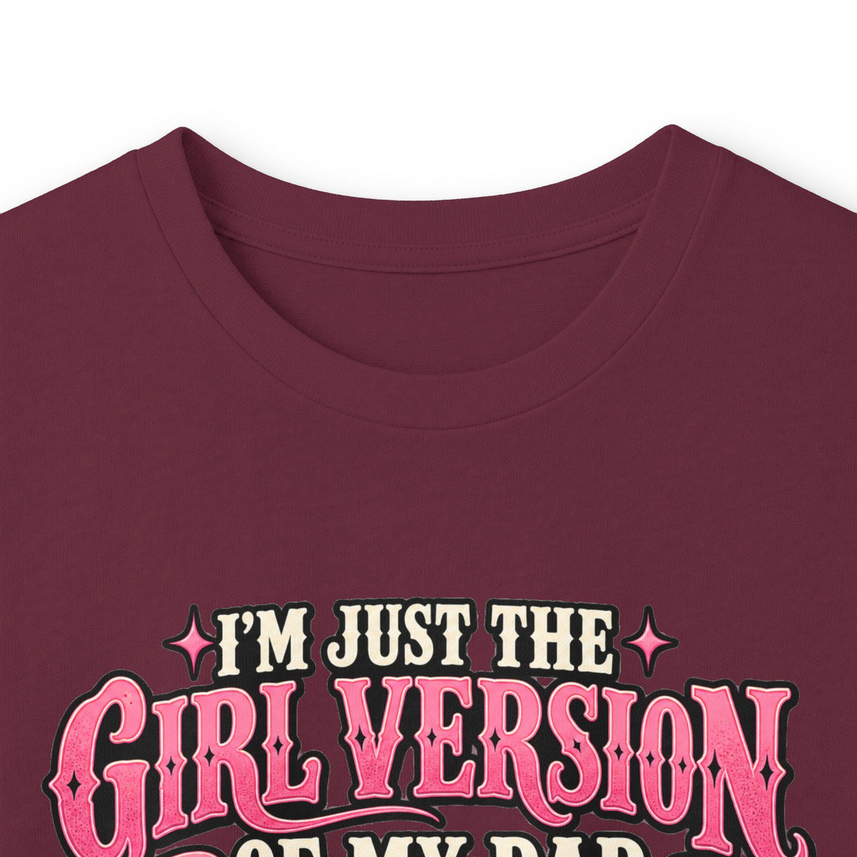 Long Sleeve Tee — "I'm Just the Girl Version of My Dad" Graphic