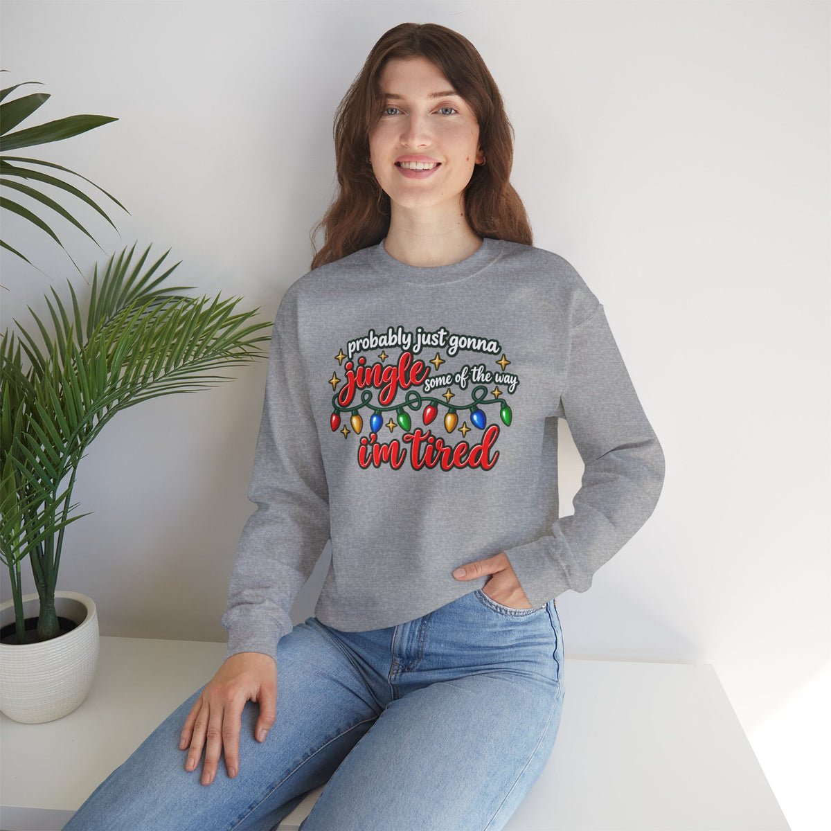 Crewneck Sweatshirt - "Probably Just Gonna Jingle Some of the Way I'm Tired" Christmas Lights Graphic