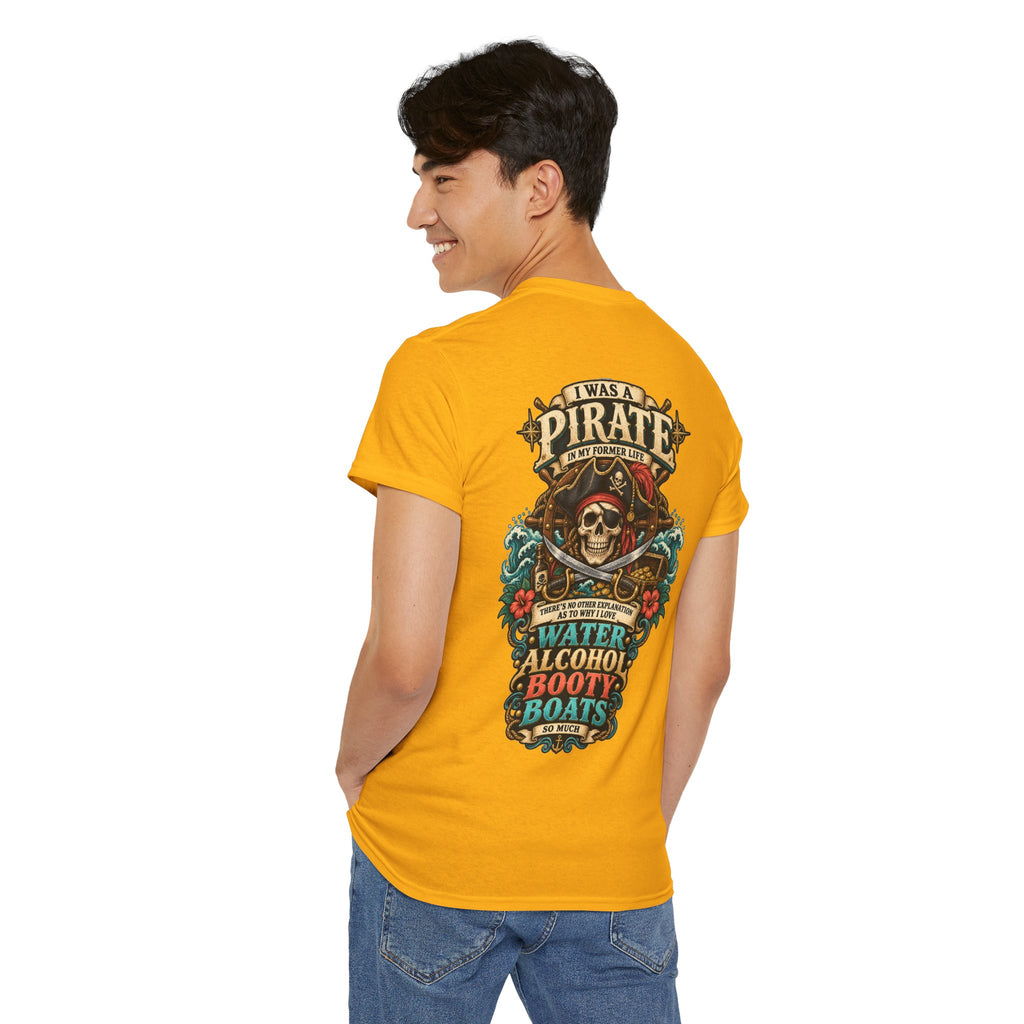 Pirate Skull Tee — "I Was a Pirate" Nautical Skull, Water • Alcohol • Booty • Boats Graphic T‑Shirt