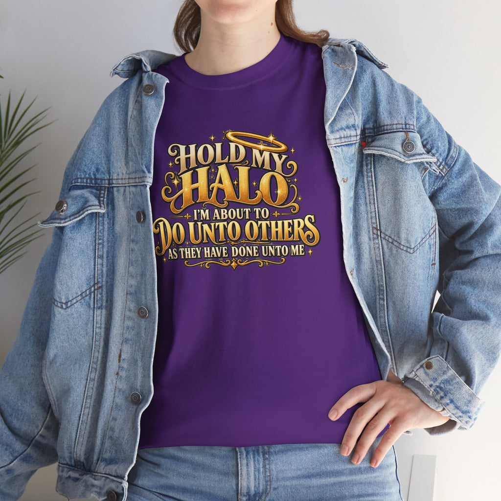 T-Shirt — "Hold My Halo I'm About To Do Unto Others" Vintage Faith Graphic Tee