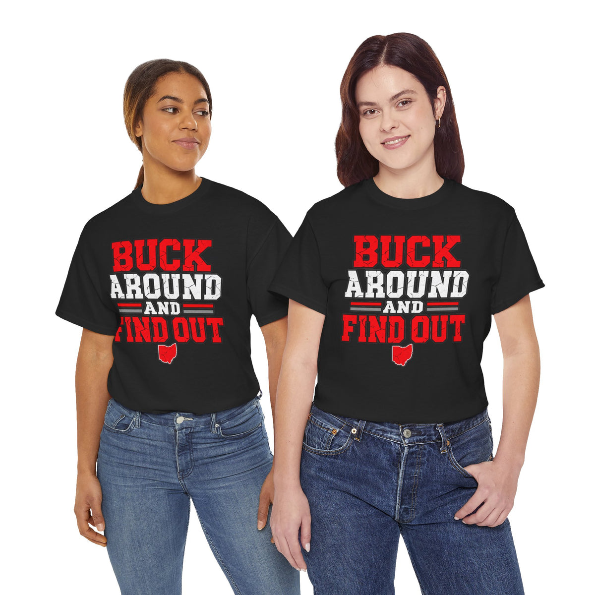 Buck Around and Find Out T‑Shirt — Funny Hunting / Ohio Pride Tee