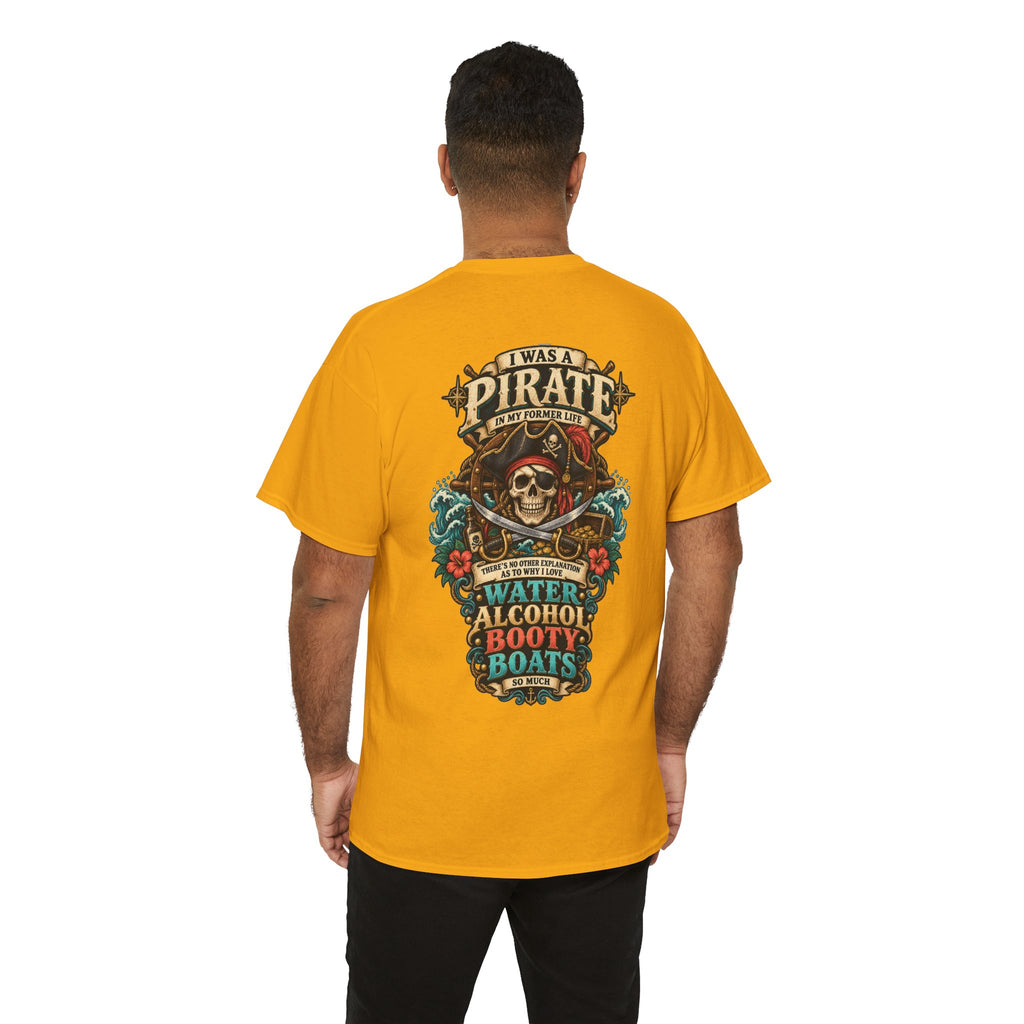 Pirate Skull Tee — "I Was a Pirate" Nautical Skull, Water • Alcohol • Booty • Boats Graphic T‑Shirt