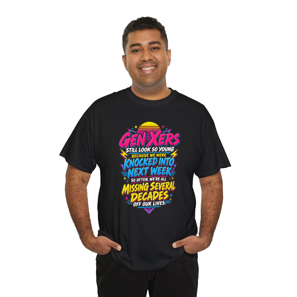 Gen Xers Retro Graphic Tee — “Still Look So Young… Missing Several Decades”