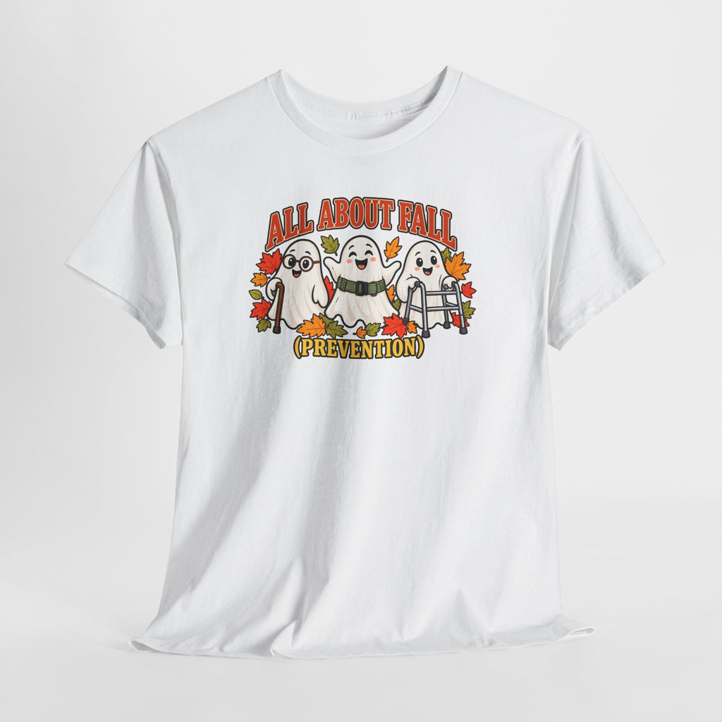 All About Fall (Prevention) Ghost Tee — Cute Halloween Autumn T-Shirt