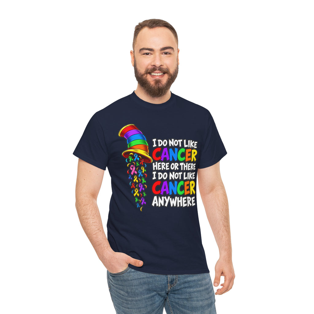 Cancer Awareness T-Shirt — “I Do Not Like Cancer Here or There” Rainbow Ribbon Tee