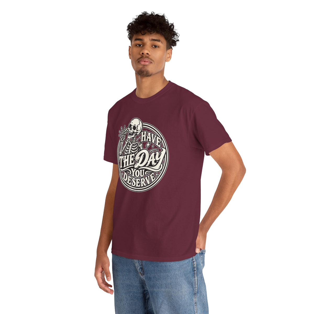 Have the Day You Deserve Tee — Vintage Skeleton Graphic T‑Shirt