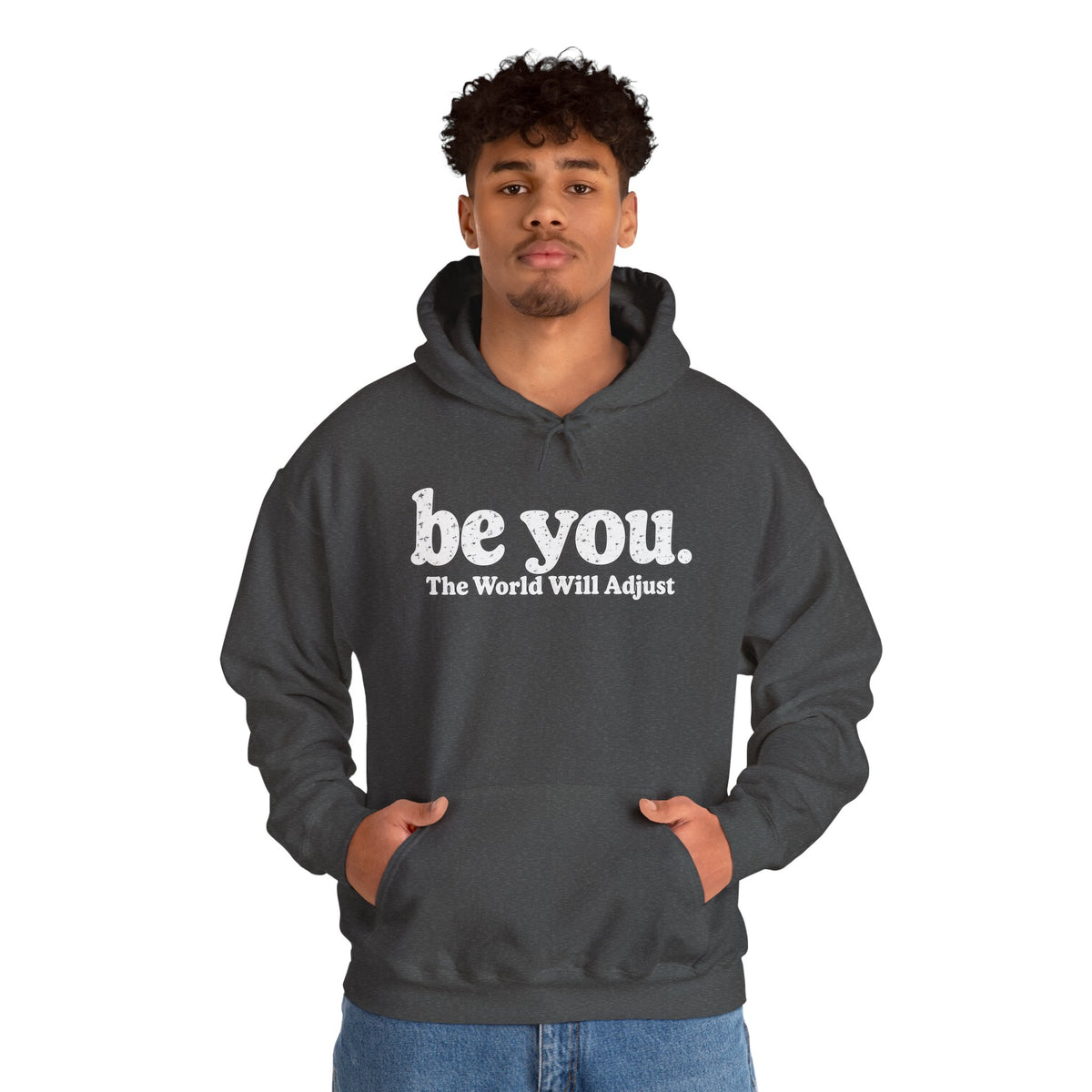 “Hey You, The World Will Adjust” Inspirational Hoodie